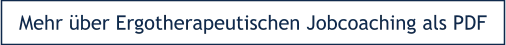 Mehr über Ergotherapeutischen Jobcoaching als PDF